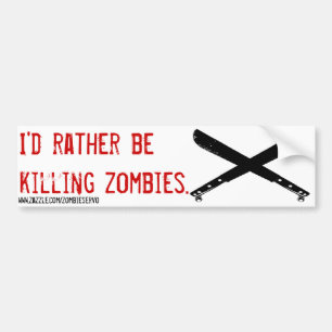 ich würde vielmehr Zombie töten Autoaufkleber