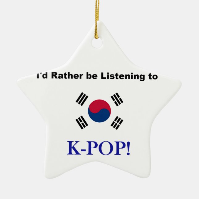 Ich würde vielmehr zu KPOP hören! Keramik Ornament (Vorne)