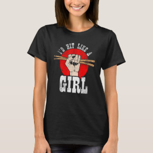 Ich würde wie ein Mädchen schlagen Frauen Perkussi T-Shirt