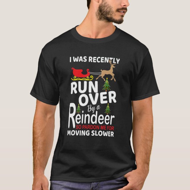 Ich wurde wirklich von einem Rentierapparat überfa T-Shirt (Vorderseite)