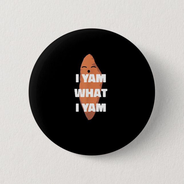 Ich Yam, was ich Yam bin - Tanzen Süßkartoffel als Button (Vorderseite)