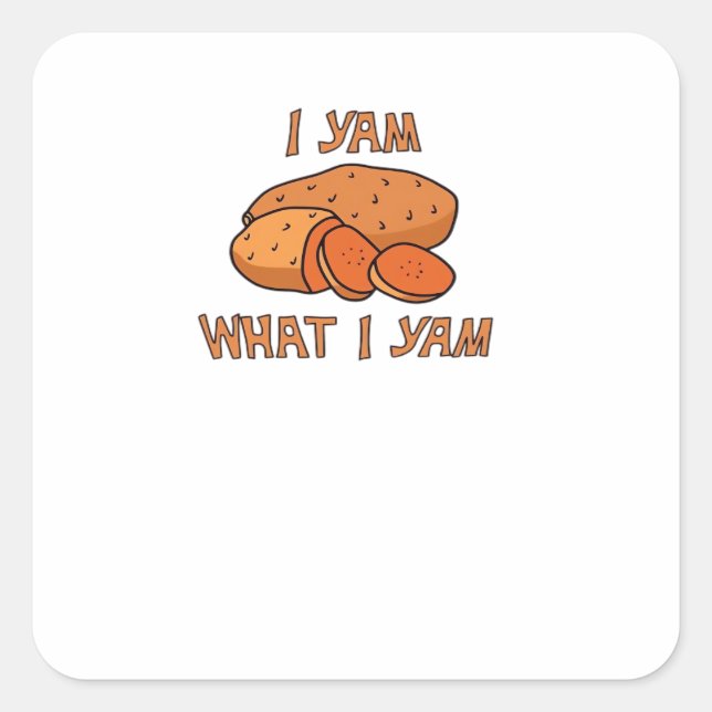 Ich Yam, was ich Yam Classic Funny Basic Quadratischer Aufkleber (Vorderseite)