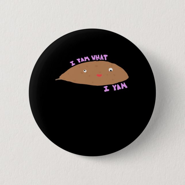 Ich Yam, was ich Yam Classic Trendy Button (Vorderseite)