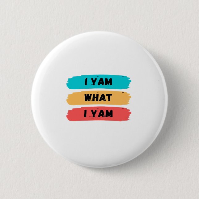 Ich Yam, was ich Yam Funny Classic Button (Vorderseite)