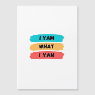 Ich Yam, was ich Yam Funny Classic Magnetkarte