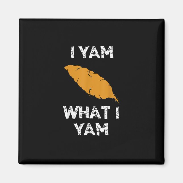 Ich Yam, was ich Yam Funny Erntedank Magnet (Vorne)