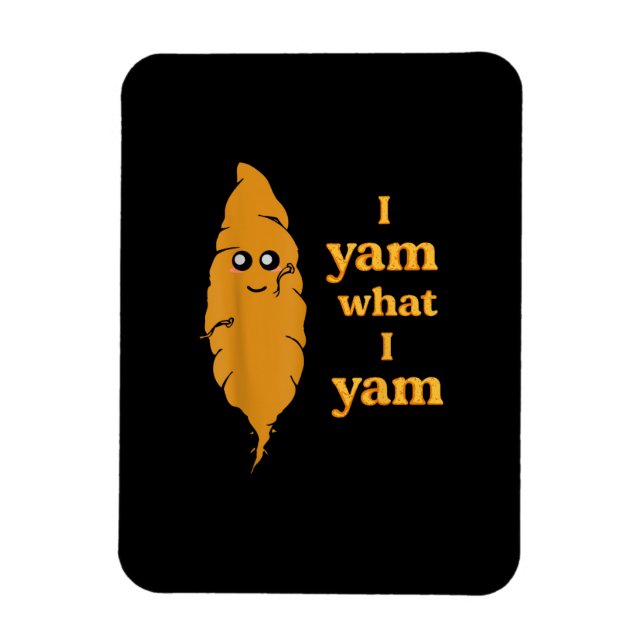 Ich Yam, was ich Yam Funny Magnet (Vertikal)