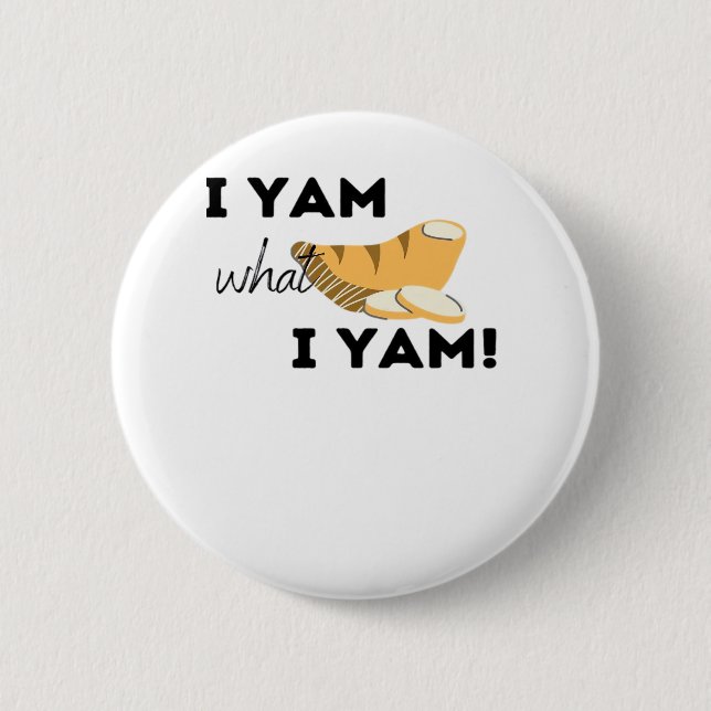 Ich Yam, was ich Yam! Klassisch Button (Vorderseite)