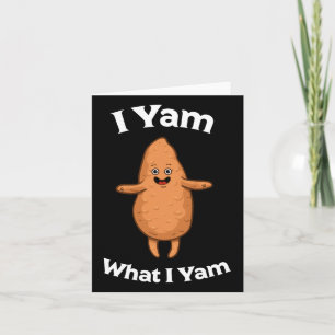 Ich Yam, was ich Yam Shirt - Tanzen Süßkartoffel a Karte
