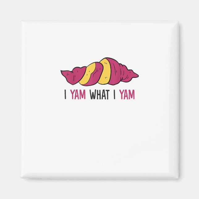 Ich Yam, was ich Yam Sweet Potato Magnet (Vorne)