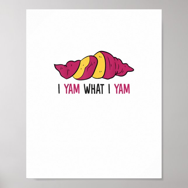 Ich Yam, was ich Yam Sweet Potato Poster (Vorne)