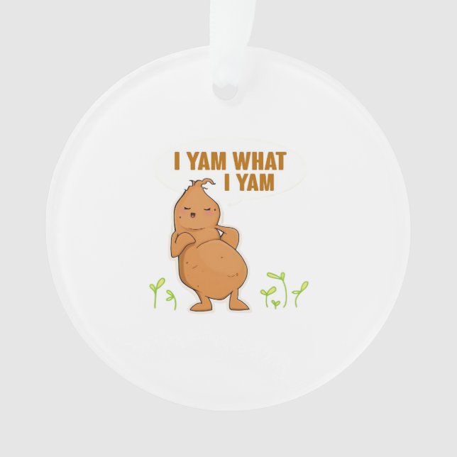 Ich Yam, was ich Yam Trendy Basic Ornament (Vorderseite)