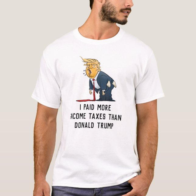 Ich zahlte mehr Einkommensteuern als Donald Trump  T-Shirt (Vorderseite)
