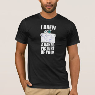 Ich zeichnete ein Bild von Ihnen! Pilz-E Shirt