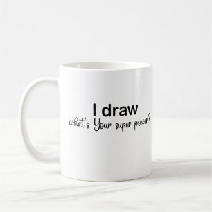 Ich zeichnete, was ist dein Super-Power?, Artist G Kaffeetasse