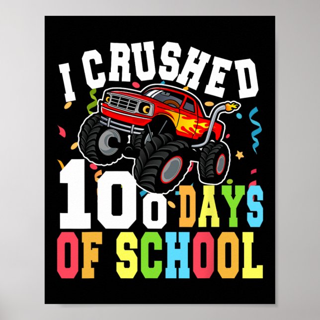 Ich zerbrach 100 Tage Schulmonster-Lkw-Jungen Poster (Vorne)