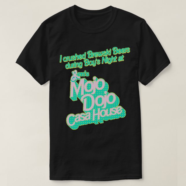Ich zerbrach Brewski Bier im Mojo Dojo Casa Hous T-Shirt (Design vorne)