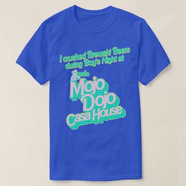 Ich zerbrach Brewski Bier im Mojo Dojo Casa Hous T-Shirt (Design vorne)