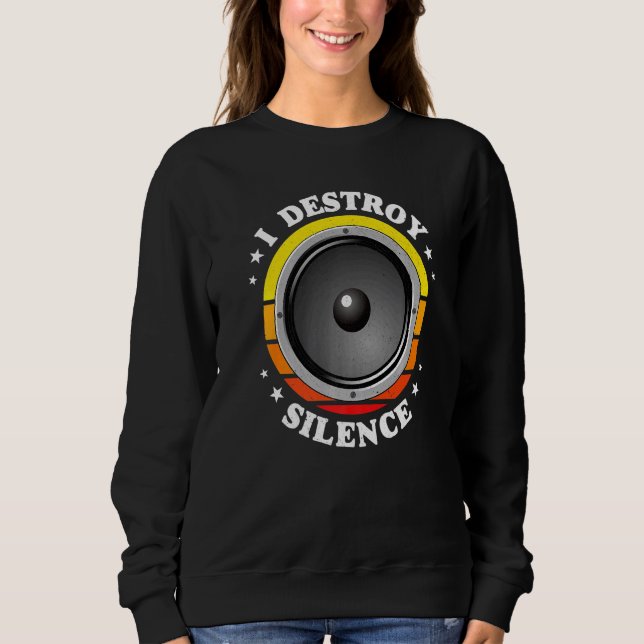 Ich zerstöre den Lautsprecher der Stille Sweatshirt (Vorderseite)