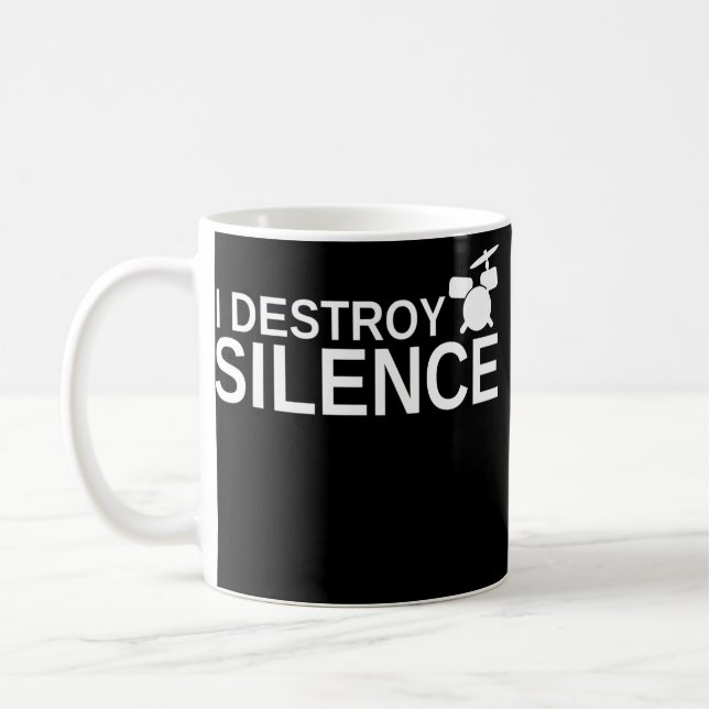Ich zerstöre die Stille, die Funny Drummer Drummin Kaffeetasse (Links)