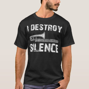 Ich zerstöre die stumme Trombone-Marschband T-Shirt