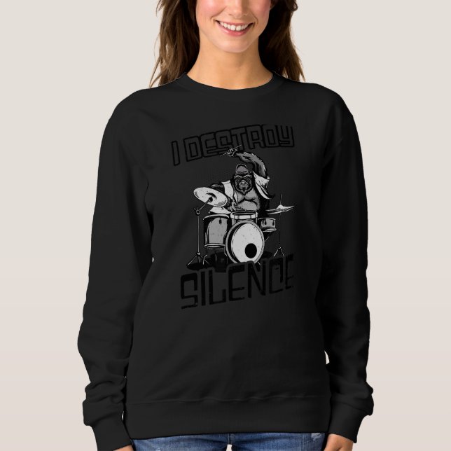 Ich zerstöre Stille Drummer Sweatshirt (Vorderseite)