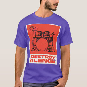Ich zerstöre Stille Drummer T-Shirt