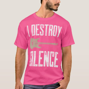 Ich zerstöre Stille elektrische Gitarren Gitarrist T-Shirt