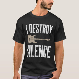 Ich zerstöre Stille elektrische Gitarren Gitarrist T-Shirt