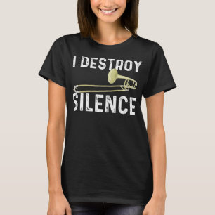 Ich zerstöre Stille - Trombonist Trombone Player M T-Shirt
