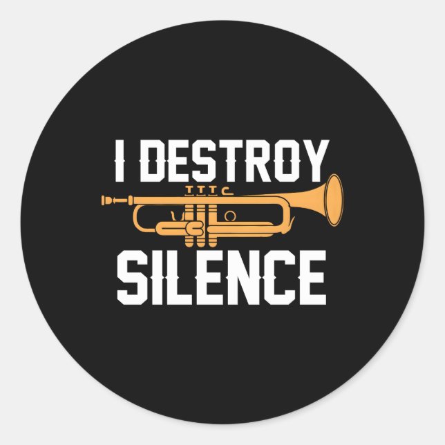 Ich zerstöre Stille Trumpet Player Style Runder Aufkleber (Vorderseite)