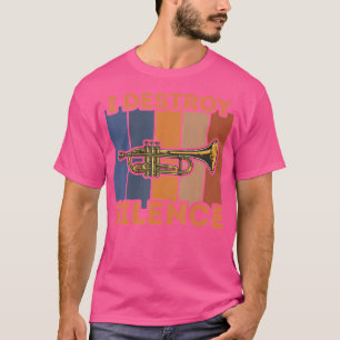 Ich zerstöre Stille - Trumpet-Player T-Shirt