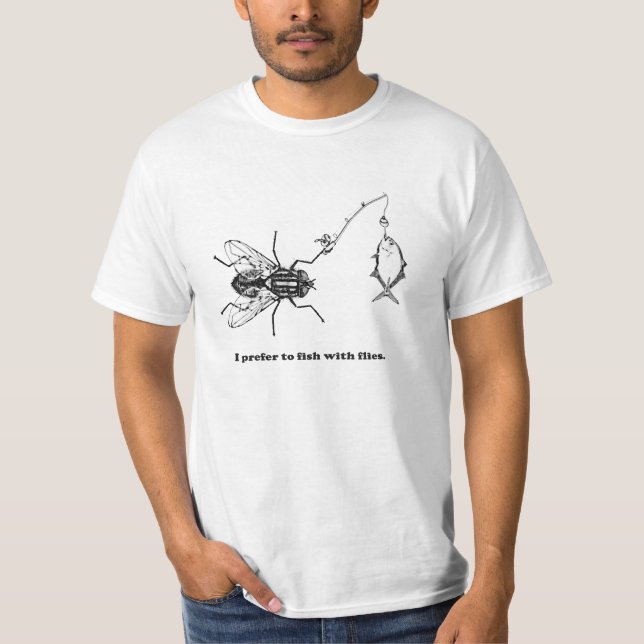 Ich ziehe es vor, mit Fliegen zu fischen T-Shirt (Vorderseite)