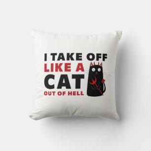 Ich ziehe wie eine Katze aus der Hölle ab Kissen