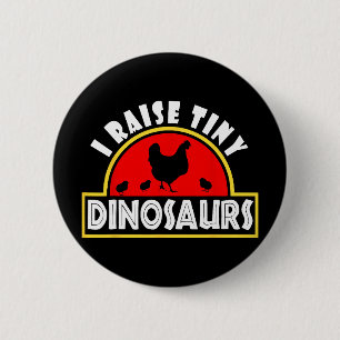 Ich ziehe winzige Dinosaurier auf Lustiges Hühnerb Button