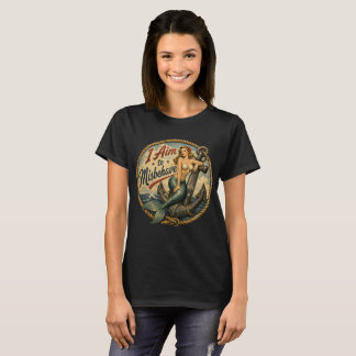 Ich ziele darauf ab, dass ich mich als Meerjungfra T-Shirt