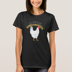 Ich züchte kleine Dinosaurier! Hühnerzüchter T-Shirt