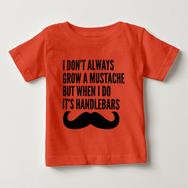 Ich züchte nicht immer Gesichtshaare Baby T-shirt (Vorderseite)