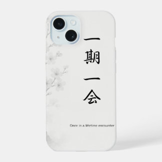 Ichigo Ichie – Japanese Zen iPhone Case | 一期一会 iPhone 15 Hülle