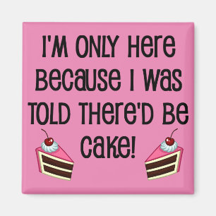 Ici Pour Le Gâteau Funny Fridge Magnet