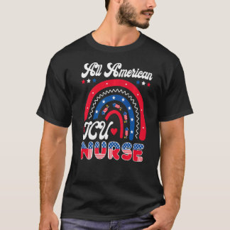 Icu Nurse 4. Juli USA Alle American ICU Nurse R T-Shirt