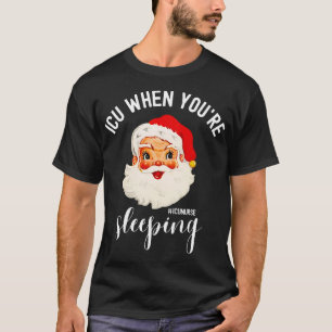 ICU wenn du_re schlafend Funny ICU Weihnachten näh T-Shirt