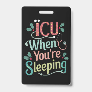ICU, wenn Sie schlafen ICU Nurse Weihnachten Ausweis