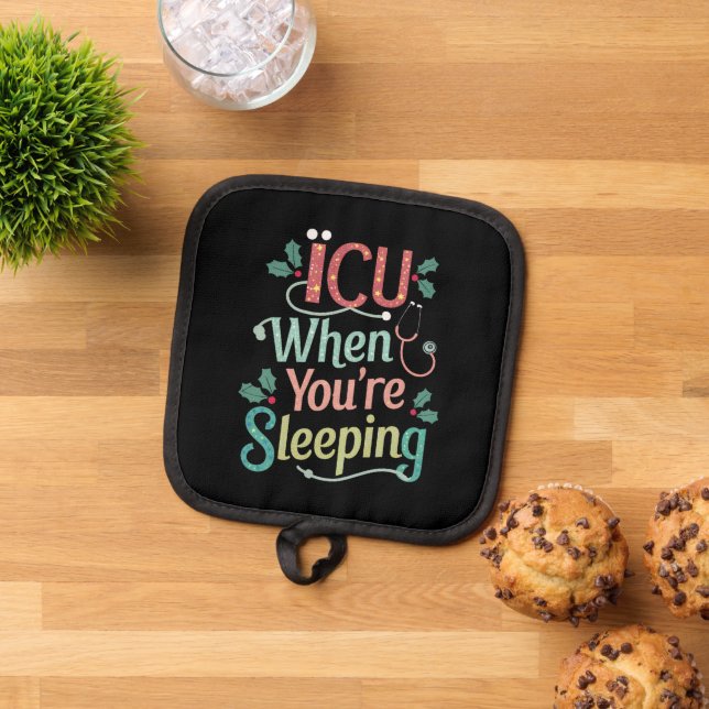 ICU, wenn Sie schlafen ICU Nurse Weihnachten Topflappen (Oben Unten)
