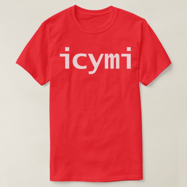 ICYMI Typografie T-Shirt (Design vorne)