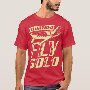 ID eher Fly Solo-Aviator Flugpilotengeschenk T-Shirt