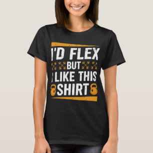 Id Flex, aber ich mag dieses Shirt Fitness Gym Men