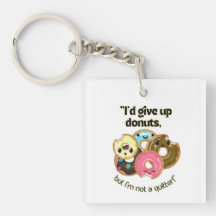 ID GIBT UNS DONUTEN, ABER IHN KEINE QUITTER