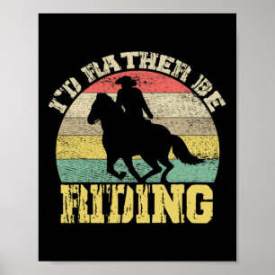 Id ist eher auf Cowboy-Silhouette reiten Poster