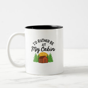 I'd Rather Be At My Cabin Zweifarbige Tasse